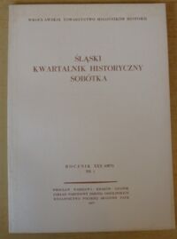 Zdjęcie nr 1 okładki  Śląski Kwartalnik Historyczny Sobótka. Rocznik XXX (1975) Nr 1.