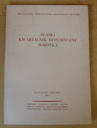 Miniatura okładki  Śląski Kwartalnik Historyczny Sobótka. Rocznik XXX (1975) Nr 3.