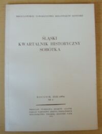 Zdjęcie nr 1 okładki  Śląski Kwartalnik Historyczny Sobótka. Rocznik XXXI (1976) Nr 4.