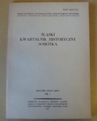 Zdjęcie nr 1 okładki  Śląski Kwartalnik Historyczny Sobótka. Rocznik XXXIV (1979) Nr 1.