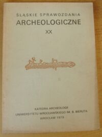 Zdjęcie nr 1 okładki  Śląskie Sprawozdania Archeologiczne. Tom XX.