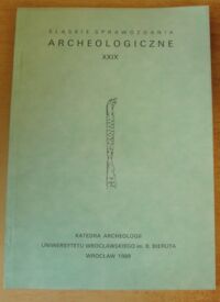 Miniatura okładki  Śląskie Sprawozdania Archeologiczne. Tom XXIX.