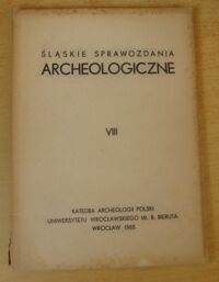 Zdjęcie nr 1 okładki  Śląskie Sprawozdania Archeologiczne VIII.