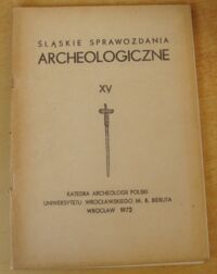 Zdjęcie nr 1 okładki  Śląskie Sprawozdania Archeologiczne XV.