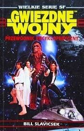 Miniatura okładki Slavicsek Bil Gwiezdne wojny. Przewodnik encyklopedyczny. /Wielkie Serie SF/