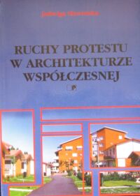 Miniatura okładki Sławińska Jadwiga Ruchy protestu w architekturze współczesnej.