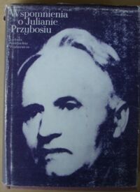 Miniatura okładki Sławiński Janusz /oprac./ Wspomnienia o Julianie Przybosiu.