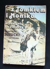 Zdjęcie nr 1 okładki Ślesicki Władysław Z Tomkiem i Moniką w pustyni i puszczy. Notatki z filmowego planu.