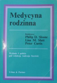 Miniatura okładki Sloane P.D., Slatt L.M., Curtis P. Medycyna rodzinna.