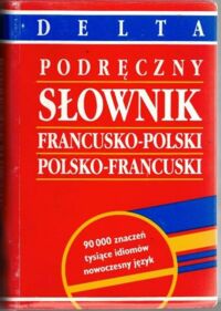 Zdjęcie nr 1 okładki Słobodoska Mirosława Podręczny słownik francusko-polski polsko-francuski.