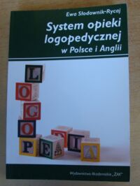 Miniatura okładki Słodownik-Rycaj Ewa System opieki logopedycznej w Polsce i Anglii.