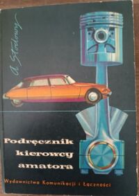 Miniatura okładki Słodowy Adam Podręcznik kierowcy amatora. 