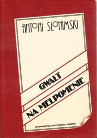 Miniatura okładki Słonimski Antoni Gwałt na Melpomenie.  