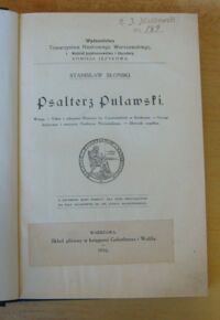 Zdjęcie nr 2 okładki Słoński Stanisław Psałterz puławski. Wstęp. Tekst z rękopisu Muzeum ks. Czartoryskich w Krakowie. Uwagi krytyczne i warjanty Psałterza Florjańskiego. Słownik zupełny. 