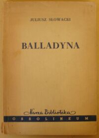 Miniatura okładki Słowacki Juliusz Balladyna. Tragedia w pięciu aktach. /Nasza Biblioteka/