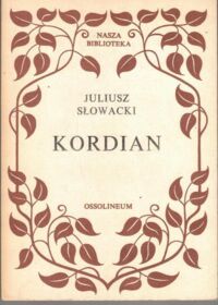 Miniatura okładki Słowacki Juliusz Kordian. Część pierwsza trylogii. Spisek koronacyjny. /Nasz Biblioteka/
