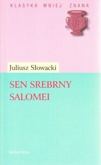 Miniatura okładki Słowacki Juliusz Sen srebrny Salomei. Romans dramatyczny w pięciu aktach.