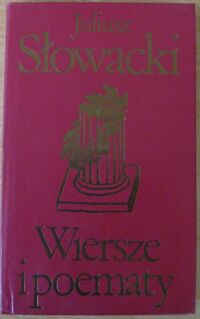 Miniatura okładki Słowacki Juliusz Wiersze i poematy. Wybór. /Biblioteka Klasyki Polskiej i Obcej/