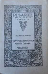 Miniatura okładki Słowacki Juljusz Urywki z pamiętnika i wybór listów. Wydał i objaśnił Manfred Kridl. /Pisarze Polscy i Obcy. Nr. 4/