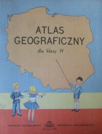 Miniatura okładki Słowik Jan, Tyc Halina /red./ Atlas geograficzny dla klasy IV.