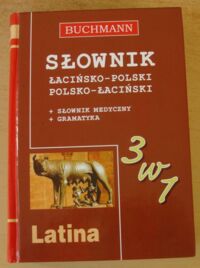 Zdjęcie nr 1 okładki  Słownik łacińsko-polski polsko-łaciński + słownik medyczny + gramatyka.