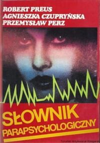 Zdjęcie nr 1 okładki  Słownik parapsychologiczny. 