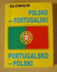 Zdjęcie nr 1 okładki  Słownik polsko-portugalski portugalsko-polski.