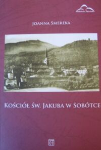 Miniatura okładki Smereka Joanna Kościół św. Jakuba w Sobótce.