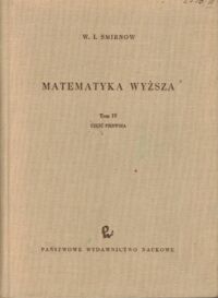 Miniatura okładki Smirnow W.I. Matematyka wyższa. Tom IV. Cz. I.