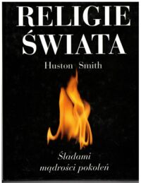 Miniatura okładki Smith Huston Religie świata. Śladami mądrości pokoleń.