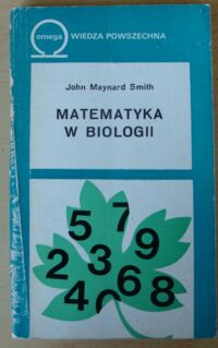 Zdjęcie nr 1 okładki Smith Maynard J. Matematyka w biologii. 
/Biblioteka Wiedzy Współczesnej/