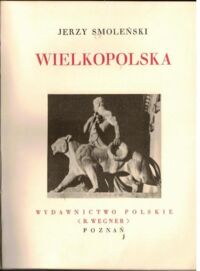 Zdjęcie nr 2 okładki Smoleński Jerzy Wielkopolska. /Cuda Polski/