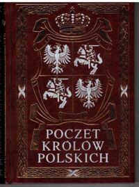 Miniatura okładki Smolka Stanisław Sokołowski August /tekst/ Poczet królów polskich. Zbiór portretów historycznych. Wizerunki według Jana Matejki.  