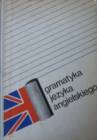 Zdjęcie nr 1 okładki Smólska Janina, przy współudziale Anny Zawadzkiej Gramatyka języka angielskiego.