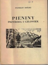 Zdjęcie nr 1 okładki Smólski Stanisław  Pieniny przyroda i człowiek.