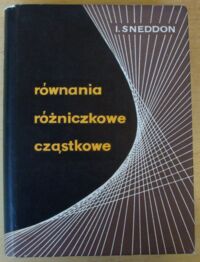 Zdjęcie nr 1 okładki Sneddon Ian N. Równania różniczkowe cząstkowe.