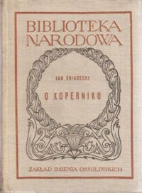 Zdjęcie nr 1 okładki Śniadecki Jan O Koperniku. /Seria I. Nr 159/