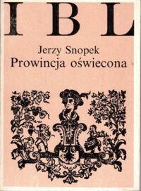 Miniatura okładki Snopek Jerzy Prowincja oświecona.