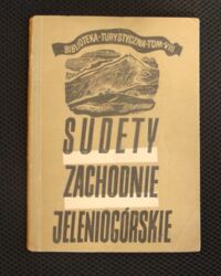 Miniatura okładki Sobański Marian Sudety Zachodnie Jeleniogórskie. Ilustrowany przewodnik wczasowy, turystyczny i uzdrowiskowy. /Biblioteka Turystyczna tom VIII/