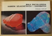 Miniatura okładki Sobczak Nikodem Mała encyklopedia kamieni szlachetnych i ozdobnych.