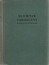 Zdjęcie nr 1 okładki Sobecka Zofia / red./ Słownik chemiczny niemiecko-polski z indeksem terminów polskich.