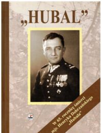 Miniatura okładki Sobierajski Henryk, Dyszyński Andrzej "Hubal" mjr Henryk Dobrzański 1897-1940.