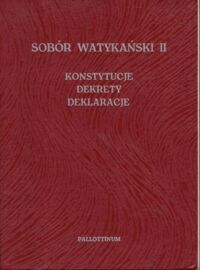 Miniatura okładki  Sobór Watykański II. Konstytucje, dekrety, deklaracje.