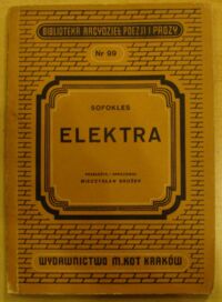 Miniatura okładki Sofokles Elektra. /Biblioteka Arcydzieł Poezji i Prozy. Nr 99/