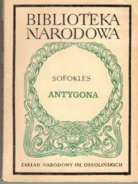 Zdjęcie nr 1 okładki Sofokles /przeł. K. Morawski, oprac. S. Srebrny/ Antygona. /Seria II. Nr 1/