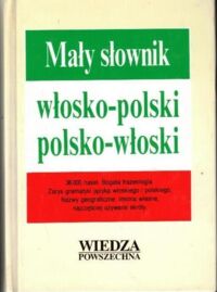 Zdjęcie nr 1 okładki Soja S., Zawadzka C., Zawadzki Z. Mały słownik włosko-polski, polsko-włoski.