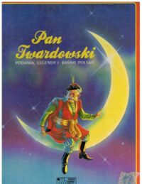 Miniatura okładki Sójka Anna /wybór/ Pan Twardowski. Podania, legendy i baśnie polskie. 