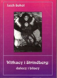 Zdjęcie nr 1 okładki Sokół Lech Witkacy i Strindberg: dalecy i bliscy.