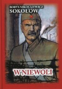Miniatura okładki Sokołow Borys Nikołajewicz W niewoli. 