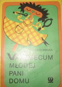 Miniatura okładki Sokołowska Barbara Vademecum młodej pani domu.